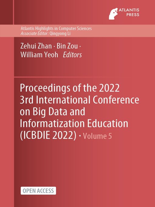 Title details for Proceedings of the 2022 3rd International Conference on Big Data and Informatization Education (ICBDIE 2022) by Zehui Zhan - Available